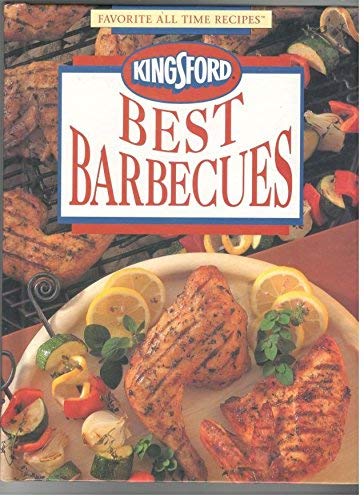 Beispielbild fr Kingsford Best Barbecues (Favorite All Time Recipes Ser.) zum Verkauf von Robinson Street Books, IOBA
