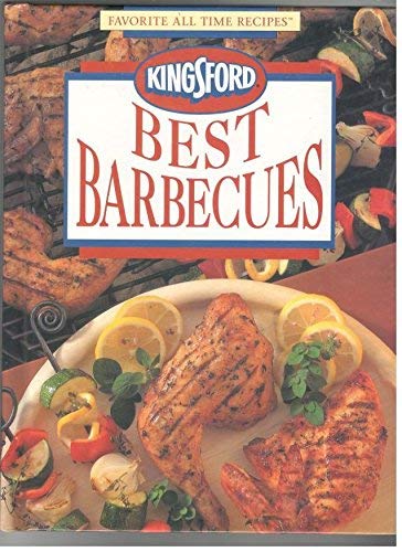 Stock image for Kingsford Best Barbecues (Favorite All Time Recipes Series) for sale by Wonder Book