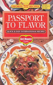 Beispielbild fr Passport to Flavor: Quick & Easy International Recipes (Favorite all time Recipes) zum Verkauf von Wonder Book