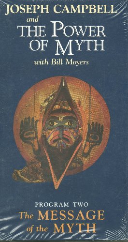 9781561760169: The Message of the Myth: Joseph Campbell and the Power of Myth, Program 2 with Bill Moyers