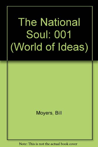 National Soul (World of Ideas) (9781561761456) by Moyers, Bill D.