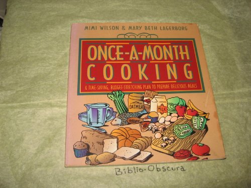 Imagen de archivo de Once-A-Month Cooking: A Time-Saving, Budget-Stretching Plan to Prepare Delicious Meals a la venta por Half Price Books Inc.