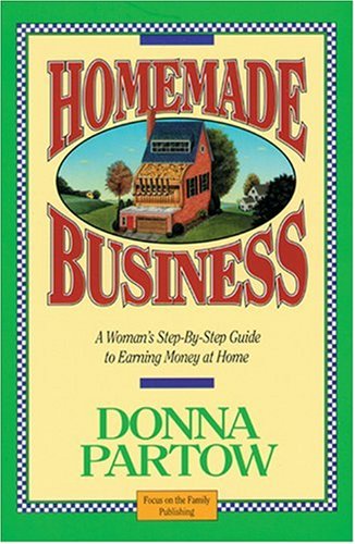 Beispielbild fr Homemade Business ~ A Woman's Step-By-Step Guide to Earning Money at Home zum Verkauf von Wonder Book