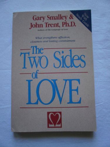 Imagen de archivo de The Two Sides of Love: Using Personality Strengths to Greatly Improve Your Relationships a la venta por SecondSale