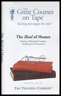 9781561790821: The Iliad of Homer: The Great Courses on Tape [VHS Set & Course Guide]