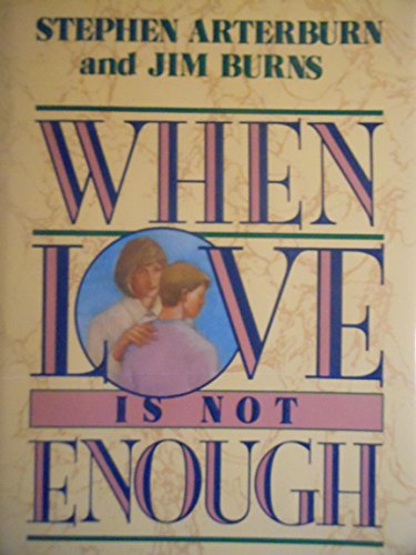 Imagen de archivo de When Love Is Not Enough a la venta por BookHolders