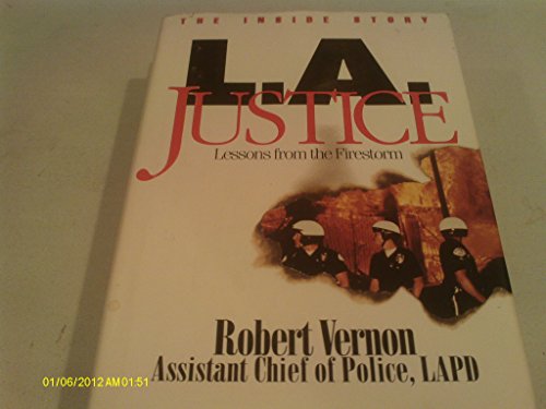 L.A. Justice: Lessons from the Firestorm, Can Our Families and Society Be Saved?