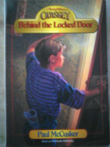 Imagen de archivo de Behind the Locked Door (Adventures in Odyssey Fiction Series #4) a la venta por SecondSale