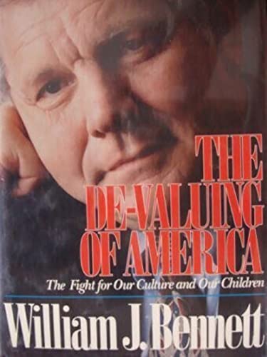 Stock image for DEVALUING OF AMERICA: FIGHT FOR OUR CULTURE AND OUR CHILDREN for sale by Hawking Books
