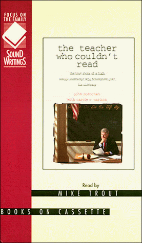 The Teacher Who Couldn't Read: The True Story of a High-School Instructor Who Overcame His Illiteracy (9781561792504) by Corcoran, John; Carlson, Carole C.