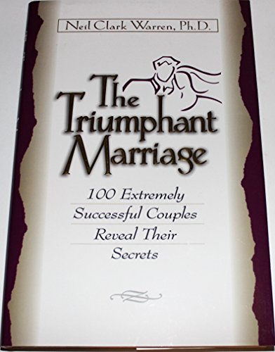 9781561793624: The Triumphant Marriage: 100 Extremely Successful Couples Reveal Their Secrets