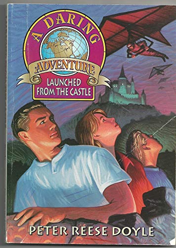 Beispielbild fr Launched from the Castle (Daring Adventure) zum Verkauf von SecondSale