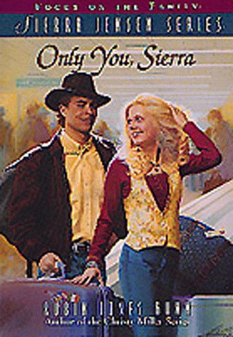 Imagen de archivo de Only You, Sierra (The Sierra Jensen Series #1) a la venta por SecondSale