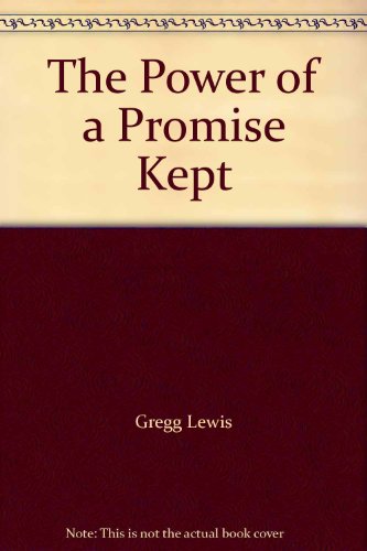 9781561793877: The Power of a Promise Kept (Promise Keepers)