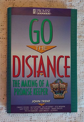 9781561794355: Go the Distance: The Making of a Promise Keeper