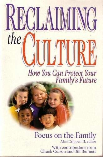 Beispielbild fr Reclaiming the Culture: How You Can Protect Your Family's Future zum Verkauf von Wonder Book