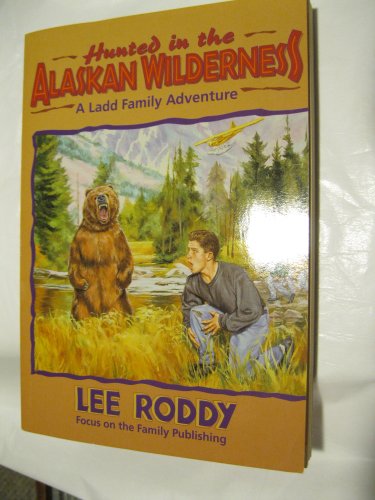 Imagen de archivo de Hunted in the Alaskan Wilderness (The Ladd Family Adventure Series #13) a la venta por HPB-Ruby