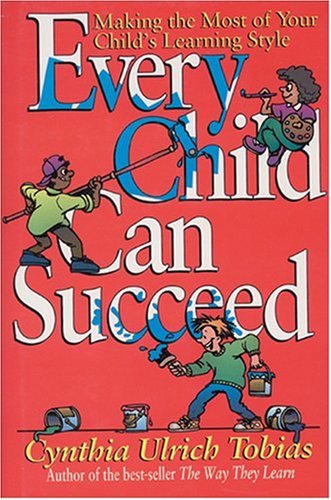 Beispielbild fr Every Child Can Succeed: Making the Most of Your Child's Learning Style zum Verkauf von SecondSale