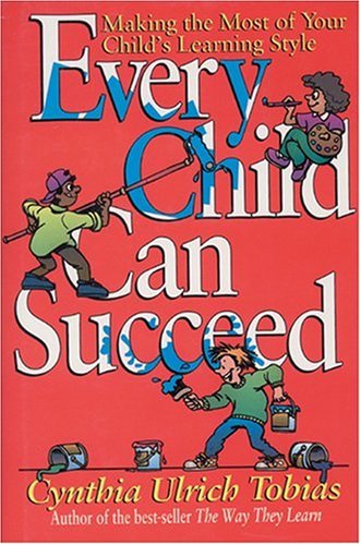 Imagen de archivo de Every Child Can Succeed: Making the Most of Your Child's Learning Style a la venta por SecondSale