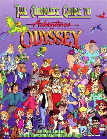 Imagen de archivo de The Complete Guide to Adventures in Odyssey a la venta por Wonder Book
