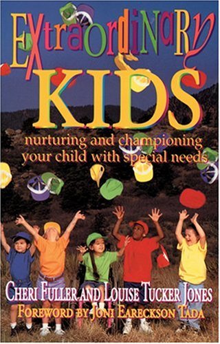 Beispielbild fr Extraordinary Kids: Nurturing and Championing Your Child With Special Needs zum Verkauf von Wonder Book