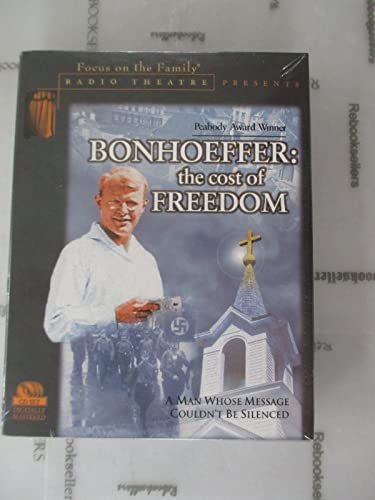 Bonhoeffer: The Cost of Freedom (Radio Theatre) (9781561795826) by McCusker, Paul
