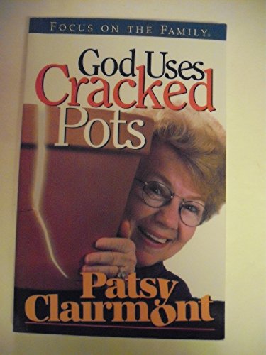 Beispielbild fr God Uses Cracked Pots : A Lighthearted Look at Life's Foibles and Fears zum Verkauf von Better World Books
