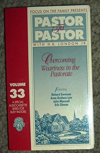 Overcoming Weariness in the Pastorate (Pastor to Pastor) (9781561796199) by Jr. H.B London