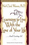 Beispielbild fr Learning to Live with the Love of Your Life . . . and Loving It zum Verkauf von Wonder Book