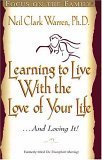 Stock image for Learning to Live with the Love of Your Life . . . and Loving It for sale by SecondSale