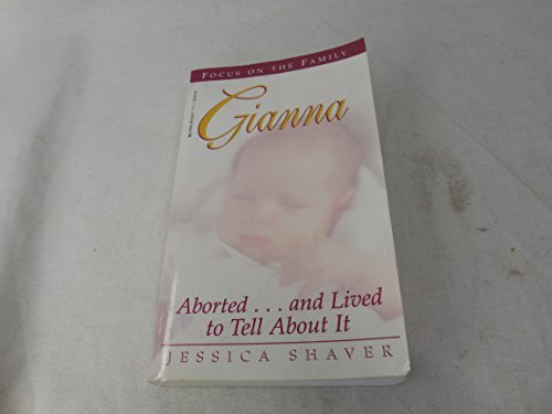 Stock image for Gianna: Aborted.and Lived to Tell About It (Living Books) for sale by SecondSale