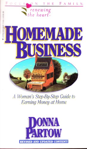 Imagen de archivo de Homemade Business: How to Run a Successful Home-Based Business a la venta por Reliant Bookstore