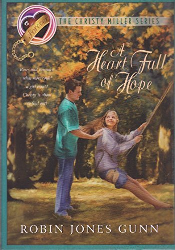 Stock image for A Heart Full of Hope (The Christy Miller Series #6) for sale by SecondSale