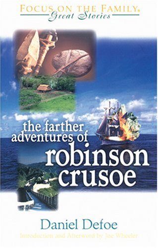 Beispielbild fr Farther Adventures of Robinson Crusoe (Great Stories) zum Verkauf von Wonder Book