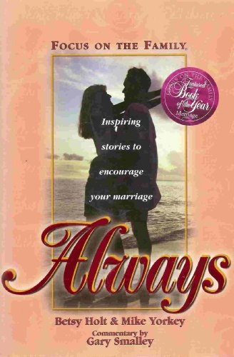 Always (Focus on the Family Great Stories) (9781561797806) by Smalley, Gary; Yorkey, Mike