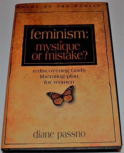 Feminism: Mystique or Mistake? (9781561797905) by Passno, Diane