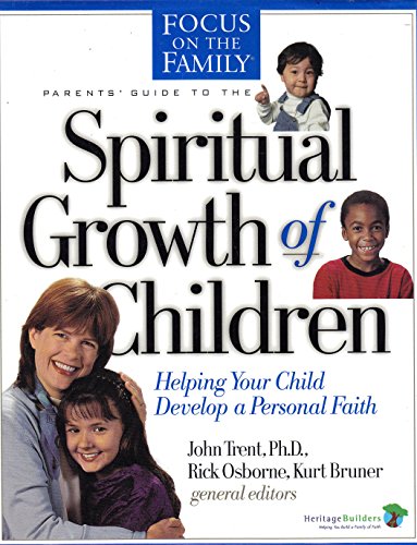 Beispielbild fr Spiritual Growth of Children : Helping Your Child Develop a Personal Faith zum Verkauf von Better World Books