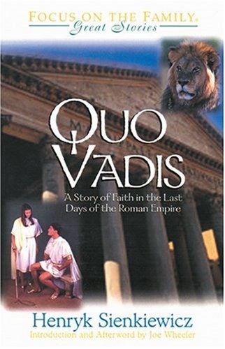 9781561797950: Quo Vadis: A Story of Faith in the Last Days of the Roman Empire (Focus on the Family Great Stories)