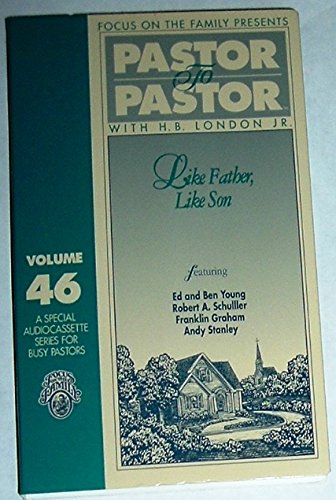 Like Father, Like Son (Pastor to Pastor, 46) (9781561798810) by Jr. H.B. London