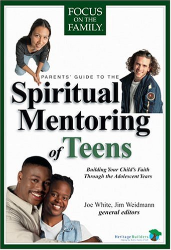 9781561798919: Parents' Guide to the Spiritual Mentoring of Teens (Heritage Builders)