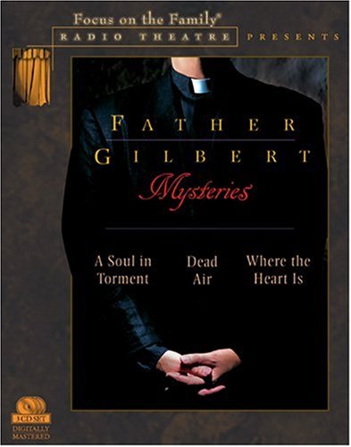 Imagen de archivo de Father Gilbert Mysteries: A Soul in Torment/Dead Air/Where the Heart Is a la venta por Front Cover Books