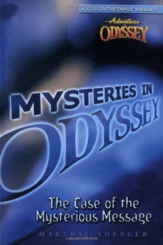 Beispielbild fr The Case of the Mysterious Message (Mysteries in Odyssey) zum Verkauf von Wonder Book