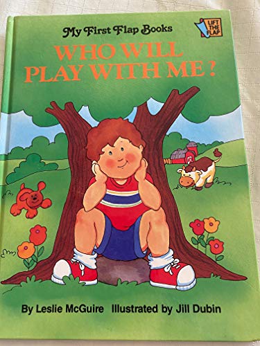 Who will play with me? (My first flap books) (9781561800308) by McGuire, Leslie