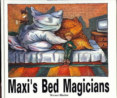 Stock image for Maxi's Bed Magician: A Picture-Story for sale by Wonder Book