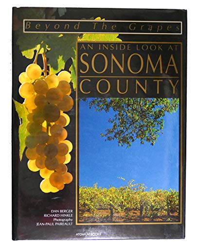 Imagen de archivo de Beyond the Grapes: An Inside Look at Sonoma Country (California Vineyards Series) a la venta por Wonder Book