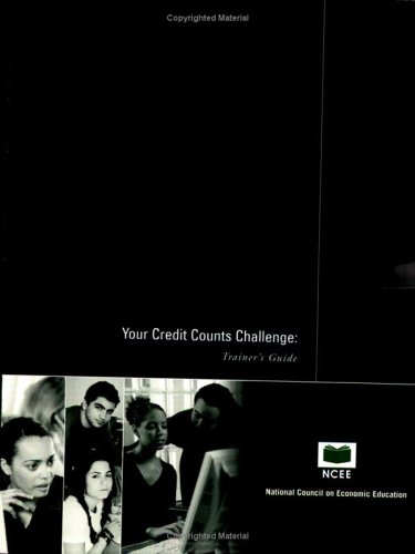Your Credit Counts Challenge: Trainer's Guide (9781561830688) by Mark C. Schug; William Wood