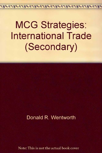 MCG Strategies: International Trade (Secondary) (9781561833825) by Donald R. Wentworth