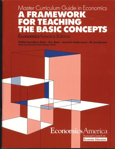 Beispielbild fr MASTER CURRICULUM GUIDE IN ECONOMICS: A FRAMEWORK FOR TEACHING THE BASIC CONCEPTS, ECONOMICS IN AMERICA EDITION (NATIONAL COUNCIL ON ECONOMIC EDUCATION) zum Verkauf von Wonder Book