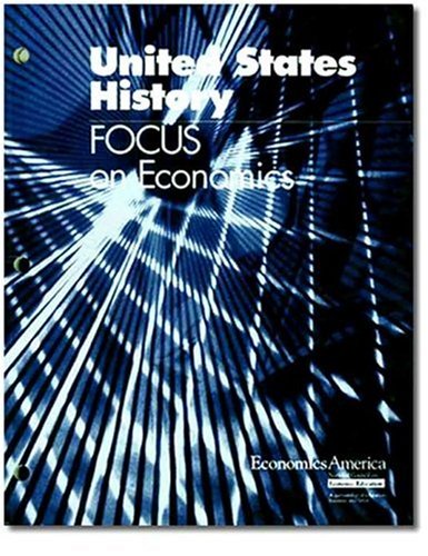Beispielbild fr United States history: Focus on economics (Focus) (Focus on Economics) (Focus on Economics) zum Verkauf von Wonder Book