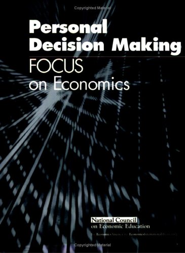 Imagen de archivo de Focus On Economics: Personal Decision Making (Focus On Economics) (Focus On Economics) ; 9781561834945 ; 1561834947 a la venta por APlus Textbooks
